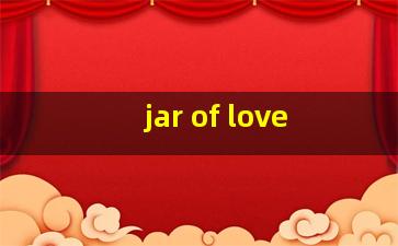 jar of love